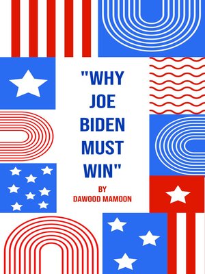 cover image of Why Joe Biden Must Win